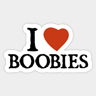 I Love I Heart Boobies Sticker